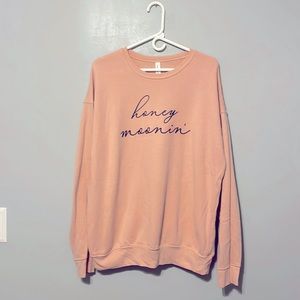 Pretty ballet pink honey moonin’ sweatshirt!